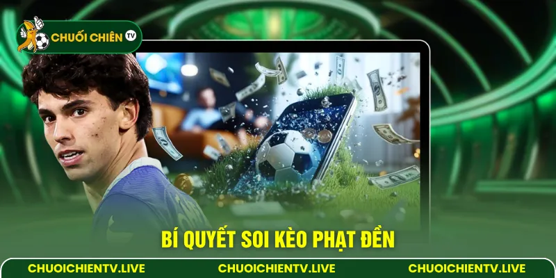 Bí quyết soi kèo phạt đền
