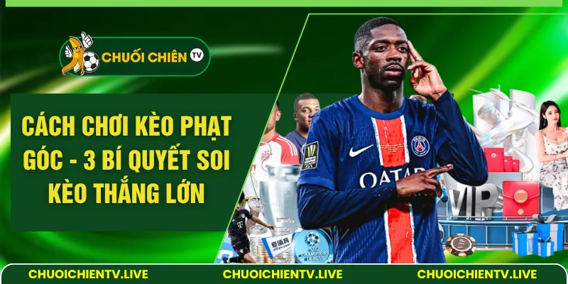 Cách chơi kèo phạt góc