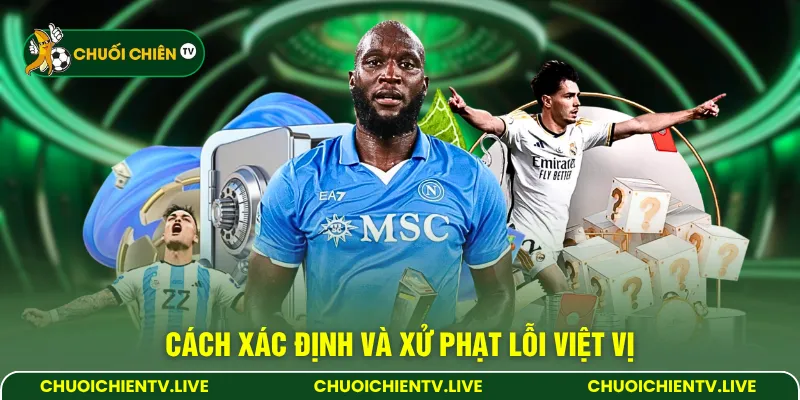 Cách xác định và xử phạt lỗi việt vị