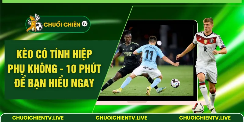 kèo có tính hiệp phụ không