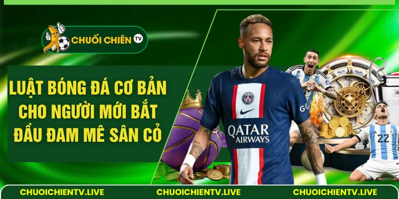 Luật bóng đá cơ bản cho người mới