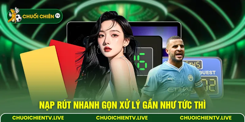Nạp rút nhanh gọn xử lý gần như tức thì
