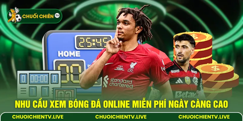 Nhu cầu xem bóng đá online miễn phí ngày càng cao