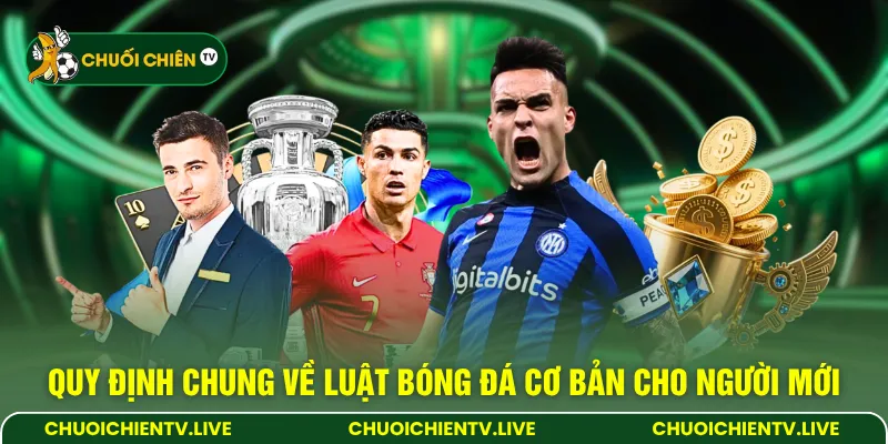 Quy định chung về luật bóng đá cơ bản cho người mới