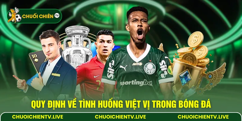 Quy định về tình huống việt vị trong bóng đá